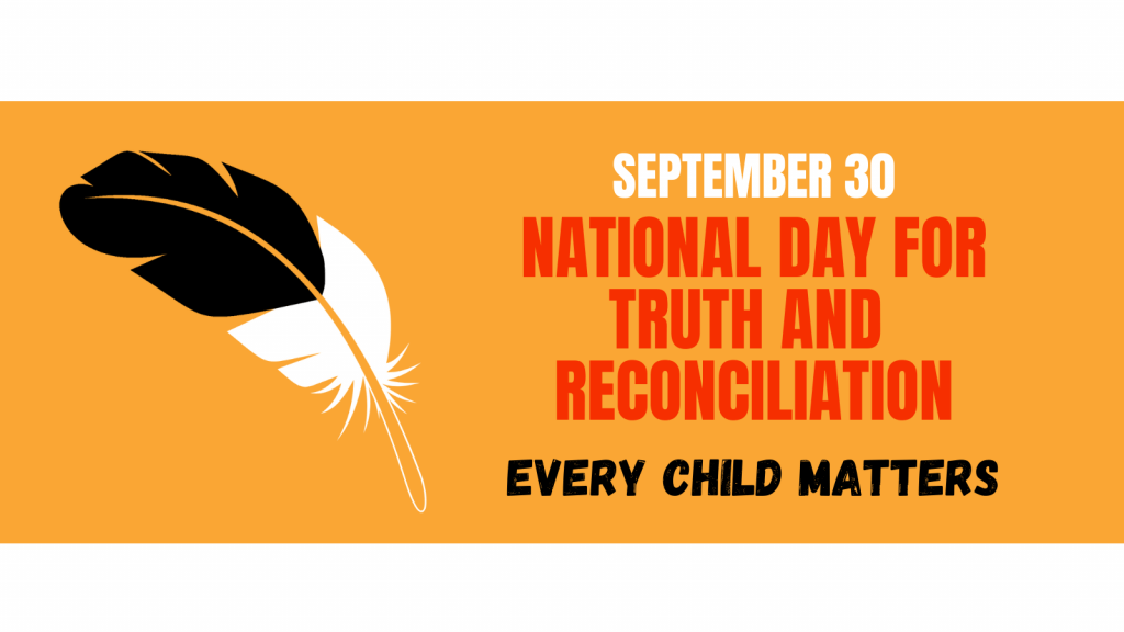 Image of an orange background saying every child matters, truth & reconciliation day